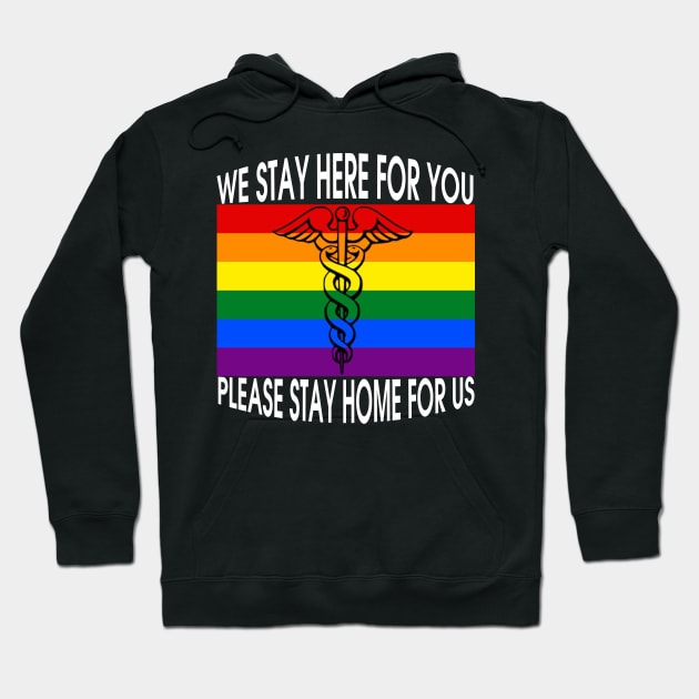 We Stay Here For You-Please Stay Home For Us Costume Gift Hoodie by Ohooha